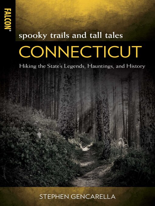Title details for Spooky Trails and Tall Tales Connecticut by Stephen Gencarella - Available